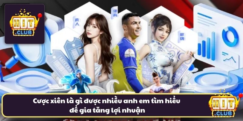 Cược xiên là gì được nhiều anh em tìm hiểu để gia tăng lợi nhuận