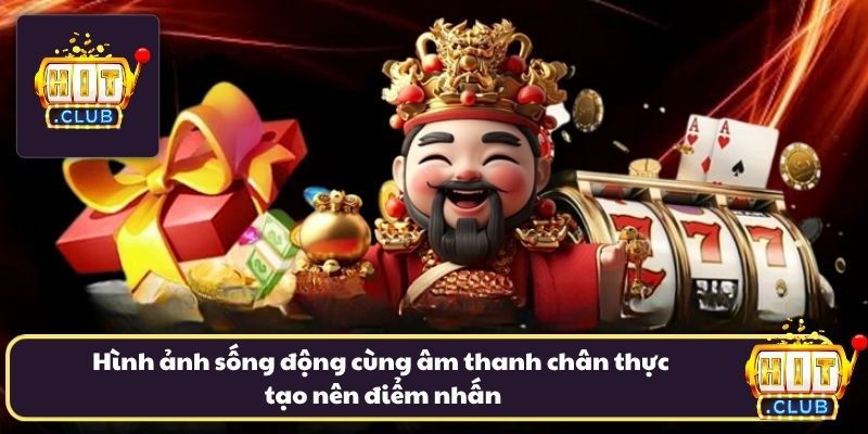 Hình ảnh sống động cùng âm thanh chân thực tạo nên điểm nhấn