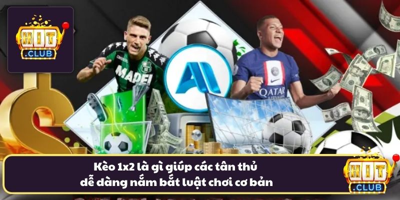Kèo 1x2 là gì giúp các tân thủ dễ dàng nắm bắt luật chơi cơ bản Kèo 1x2 là gì giúp các tân thủ dễ dàng nắm bắt luật chơi cơ bản