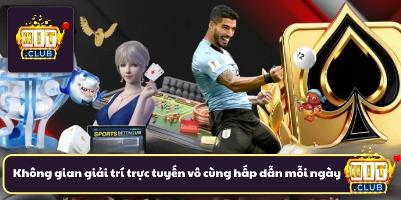 Không gian giải trí trực tuyến vô cùng hấp dẫn mỗi ngày
