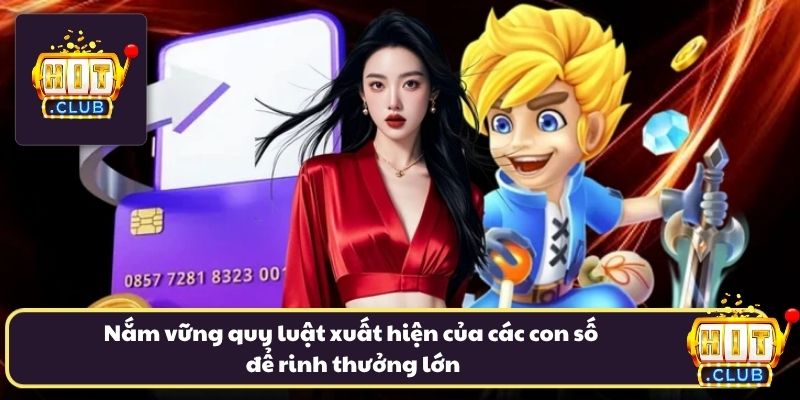 Nắm vững quy luật xuất hiện của các con số để rinh thưởng lớn Nắm vững quy luật xuất hiện của các con số để rinh thưởng lớn