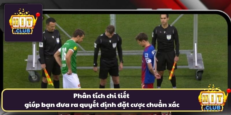 Phân tích chi tiết giúp bạn đưa ra quyết định đặt cược chuẩn xác Phân tích chi tiết giúp bạn đưa ra quyết định đặt cược chuẩn xác
